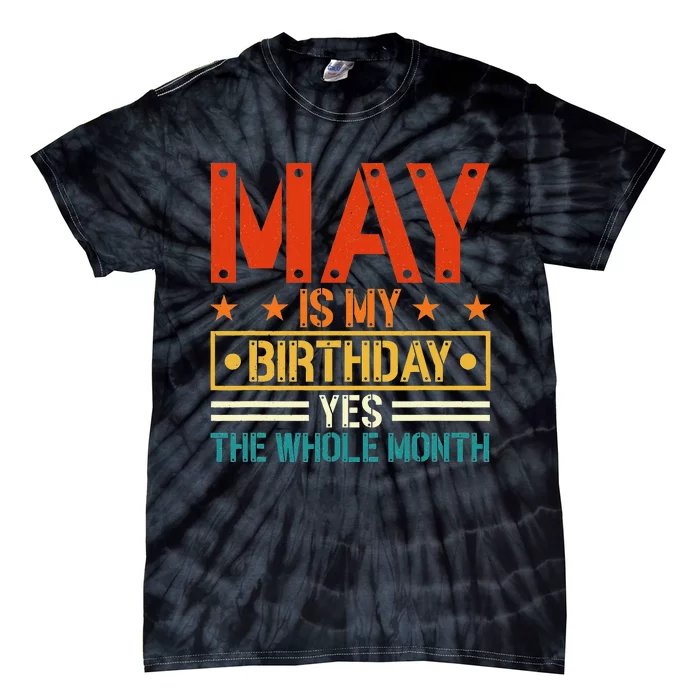 May is my birthday Yes the whole month Army Tie-Dye T-Shirt