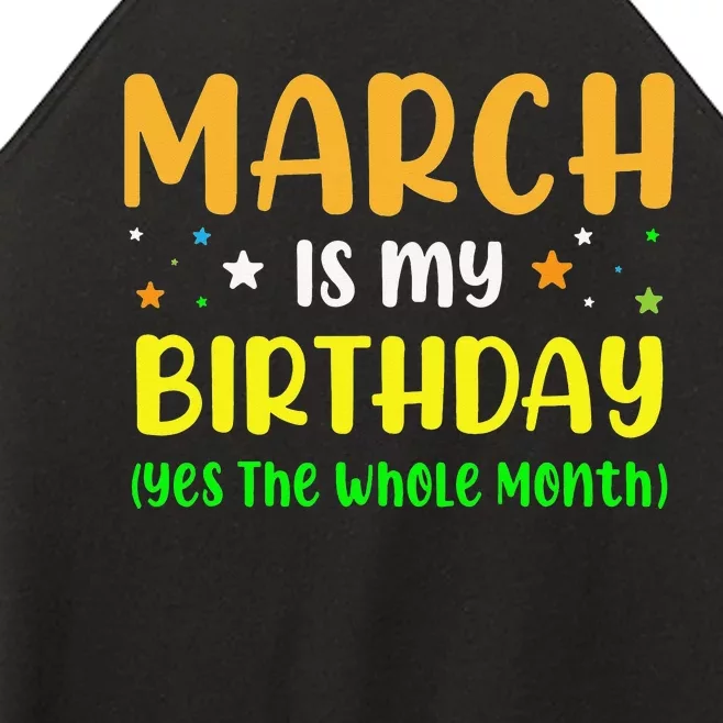 March Is My Birthday The Whole Month March Birthday Women’s Perfect Tri Rocker Tank