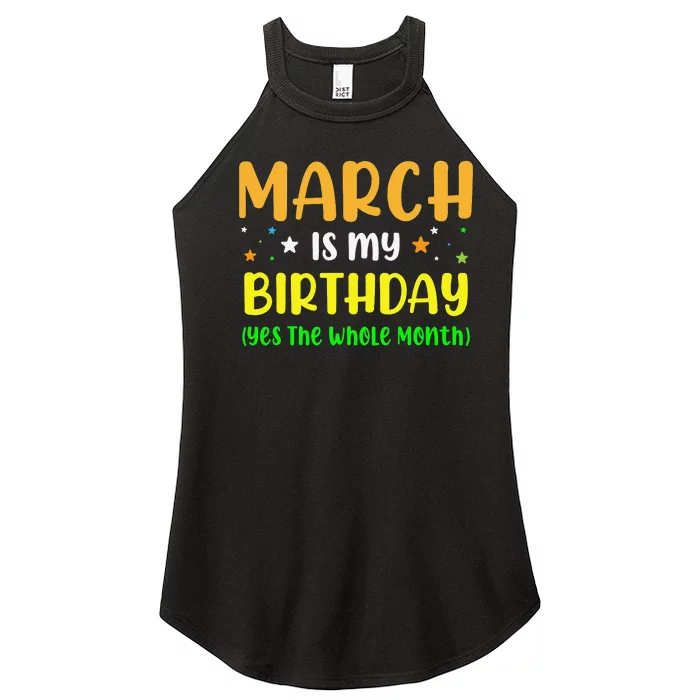 March Is My Birthday The Whole Month March Birthday Women’s Perfect Tri Rocker Tank