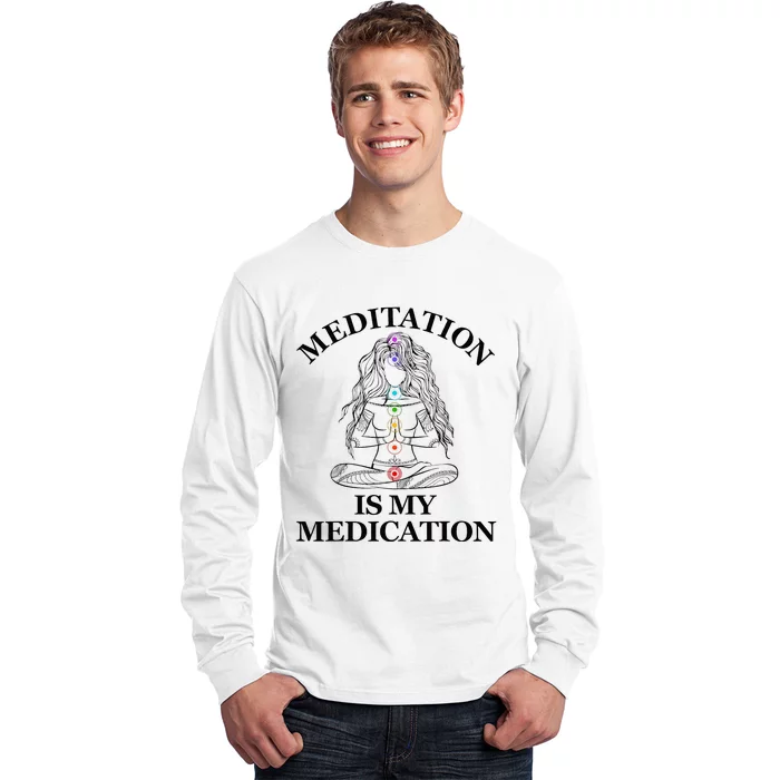 Meditation Is My Medication Kundalini Yoga Chakra Spiritual Long Sleeve Shirt