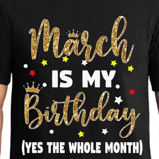 March Is My Birthday The Whole Month March Birthday Wo Pajama Set