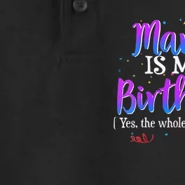 March Is My Birthday Yes The Whole Month Birthday Gifts Dry Zone Grid Performance Polo