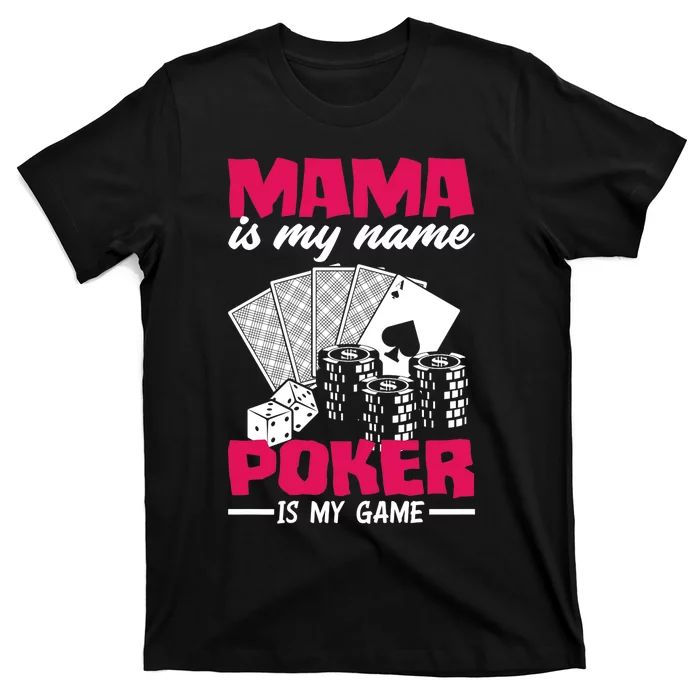 Mama Is My Name Poker Is My Game Funny Poker Mom Premium T-Shirt