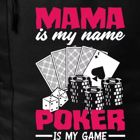 Mama Is My Name Poker Is My Game Funny Poker Mom Premium Daily Commute Backpack