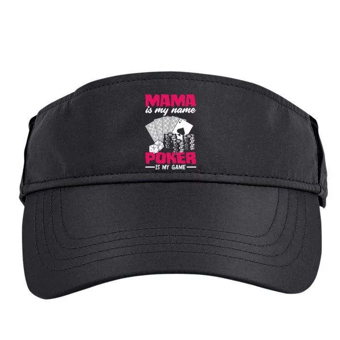 Mama Is My Name Poker Is My Game Funny Poker Mom Premium Adult Drive Performance Visor