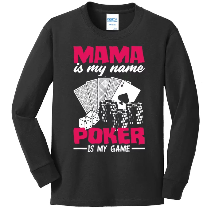 Mama Is My Name Poker Is My Game Funny Poker Mom Premium Kids Long Sleeve Shirt