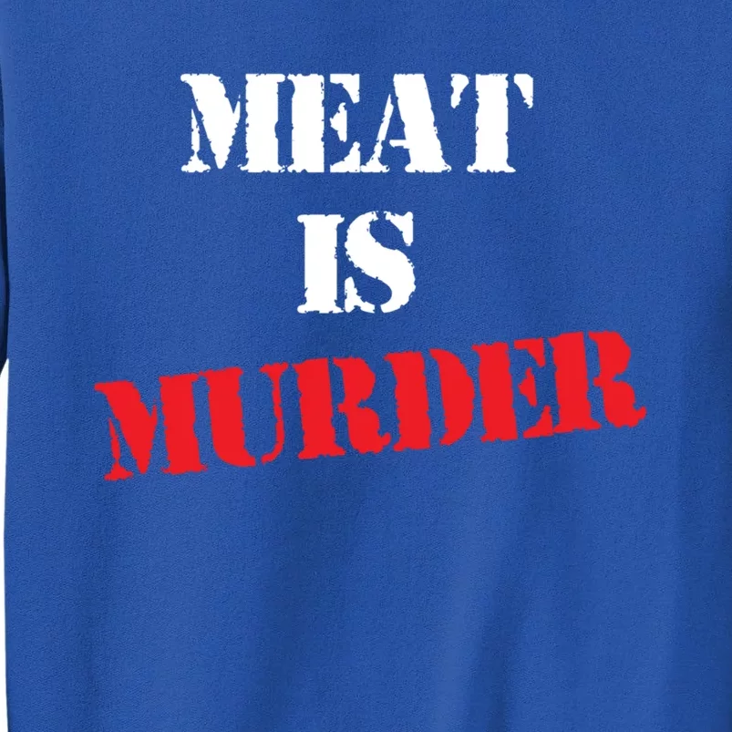 Meat Is Murder Go Vegan Or Vegetarian Stop Cruelty Gift Sweatshirt