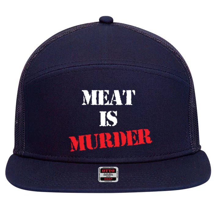 Meat Is Murder Go Vegan Or Vegetarian Stop Cruelty Gift 7 Panel Mesh Trucker Snapback Hat