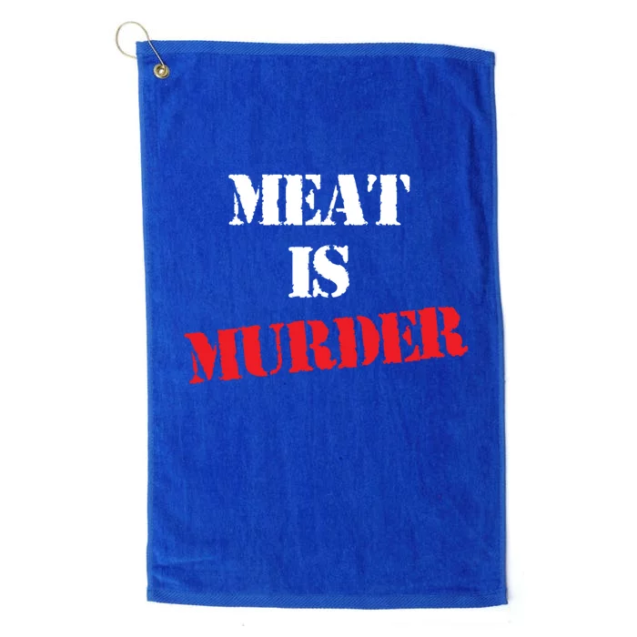 Meat Is Murder Go Vegan Or Vegetarian Stop Cruelty Gift Platinum Collection Golf Towel