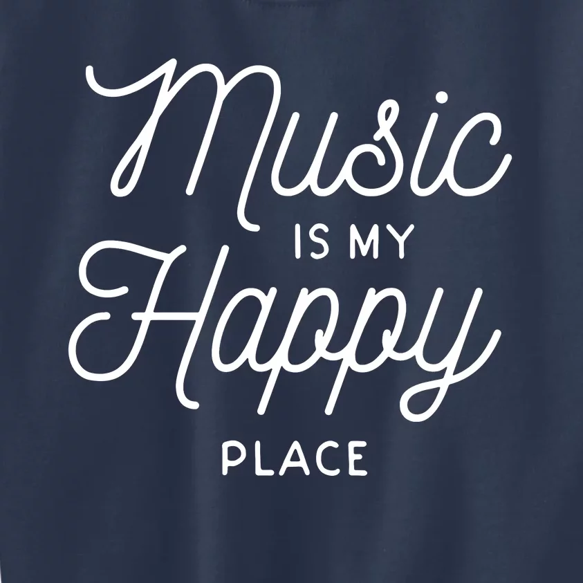 Music Is My Happy Place Kids Sweatshirt