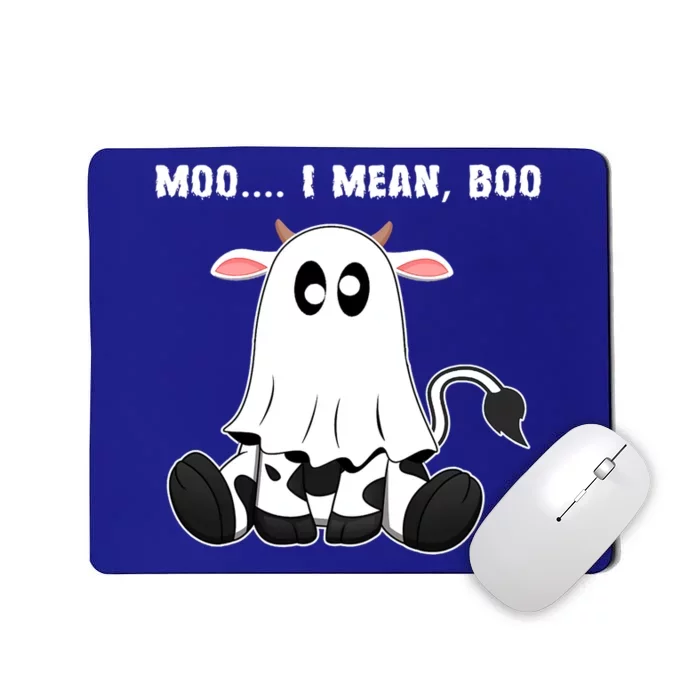 Moo I Mean Boo A Halloween Costume Boo Ghost Cow Cute Gift Mousepad