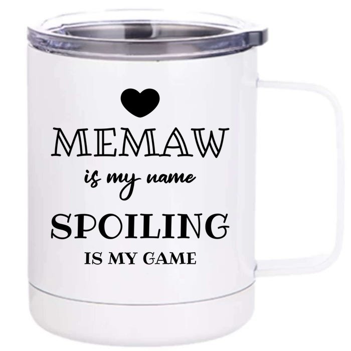 Memaw Is My Name Grandma Grandmother Great Gift Front & Back 12oz Stainless Steel Tumbler Cup