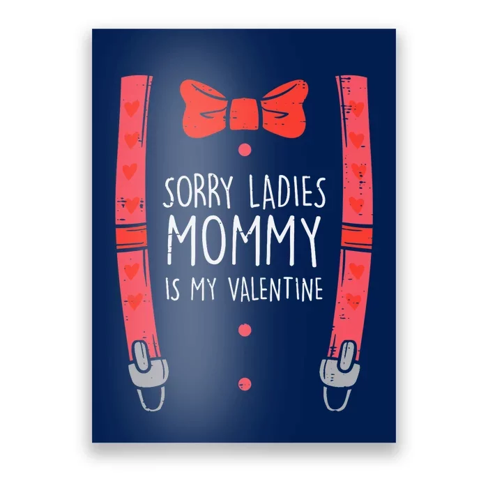 Mommy Is My Valentine Suspenders Bow Tie Boy Poster