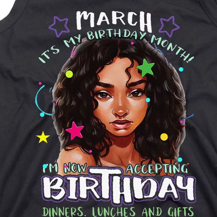 March It's My Birthday Month I'm Now Accepting Gifts Tank Top