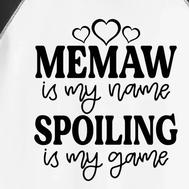 Memaw Is My Name Spoiling Is My Game Gift Mother's Day Meaningful Gift Toddler Fine Jersey T-Shirt