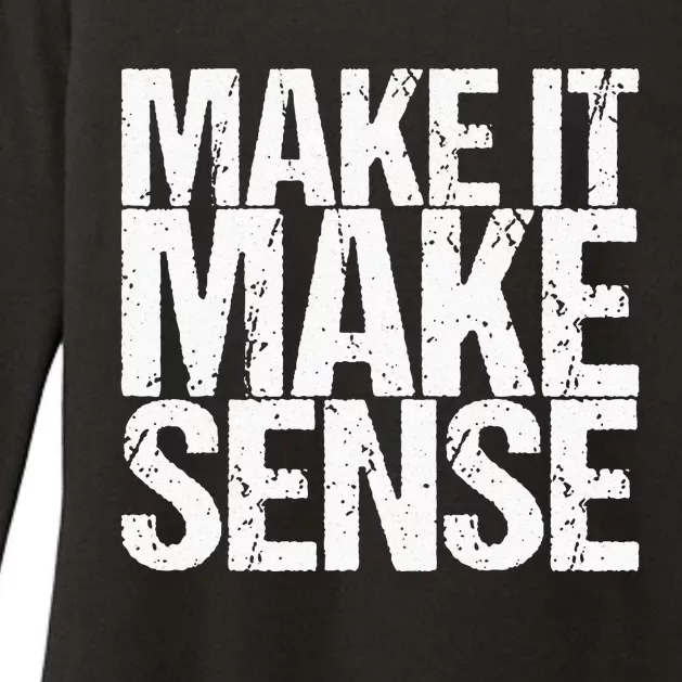 Make It Make Sense Womens CVC Long Sleeve Shirt