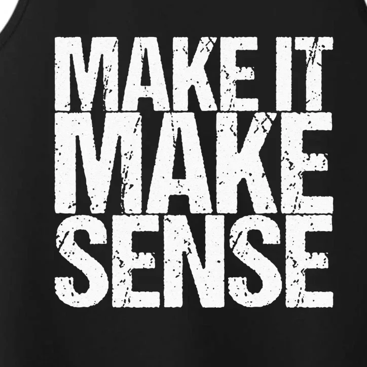 Make It Make Sense Performance Tank