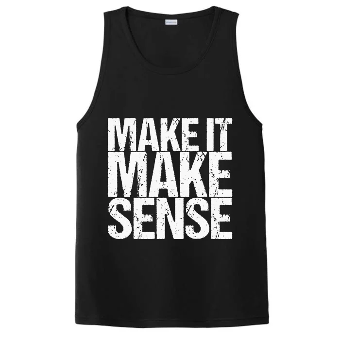 Make It Make Sense Performance Tank