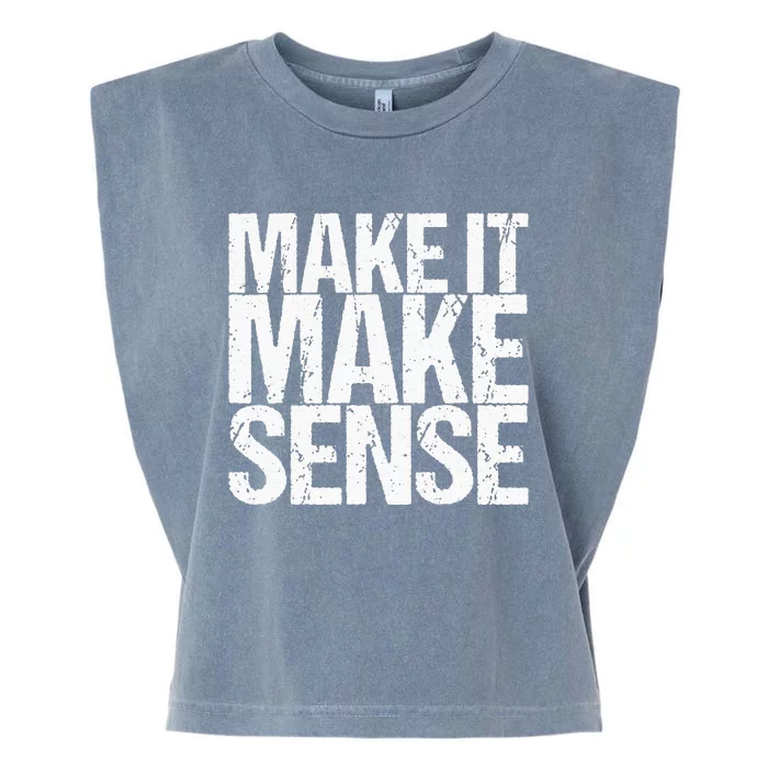 Make It Make Sense Garment-Dyed Women's Muscle Tee