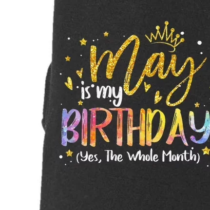 May Is My Birthday Yes The Whole Month Birthday Tie Dye Doggie 3-End Fleece Hoodie