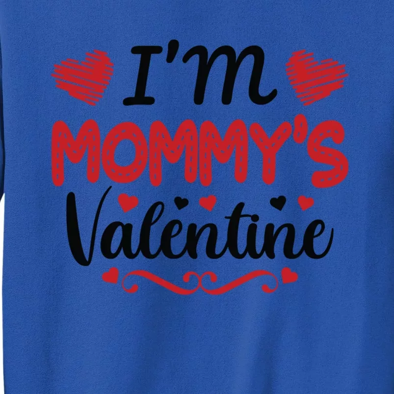 Mommy Is My Valentines Day Mom Son Gift Meaningful Gift Tall Sweatshirt