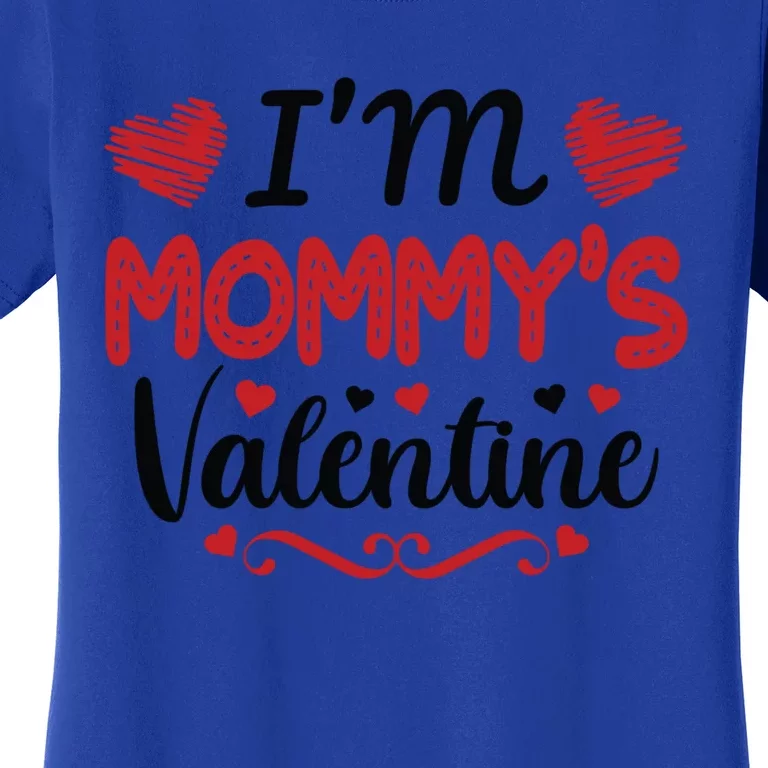 Mommy Is My Valentines Day Mom Son Gift Meaningful Gift Women's T-Shirt