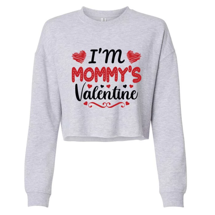 Mommy Is My Valentines Day Mom Son Gift Meaningful Gift Cropped Pullover Crew