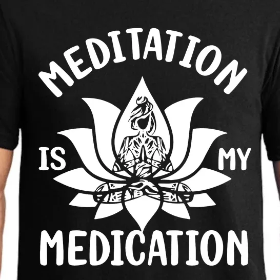 Meditation Is My Medication Pajama Set