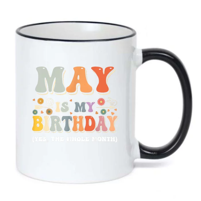 May Is My Birthday Yes The Whole Month Birthday Groovy Black Color Changing Mug