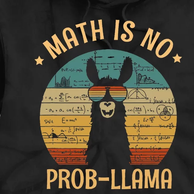 Math Is No Prob Llama Funny Teacher Tie Dye Hoodie