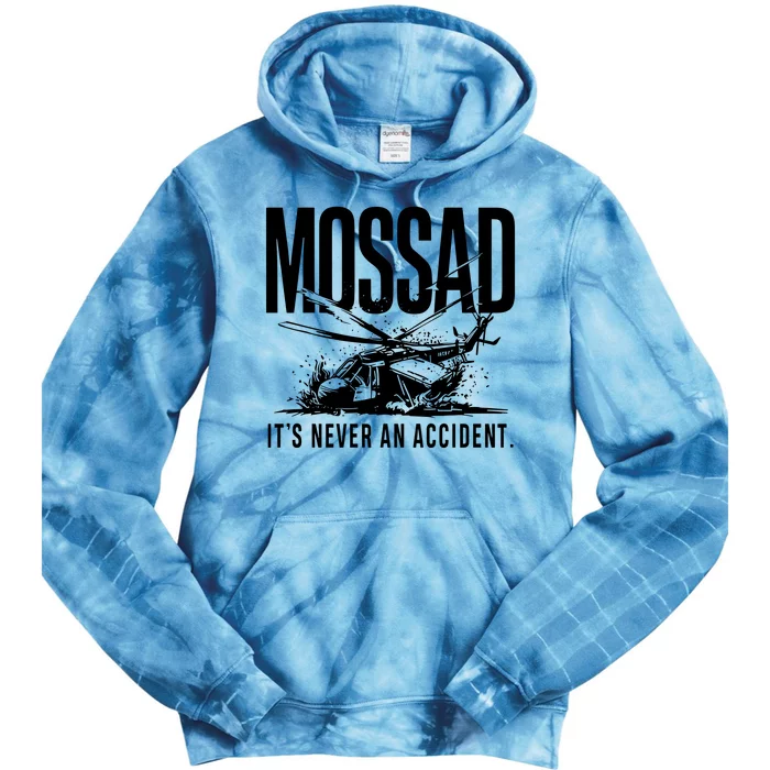 Mossad ItS Never An Accident Tie Dye Hoodie