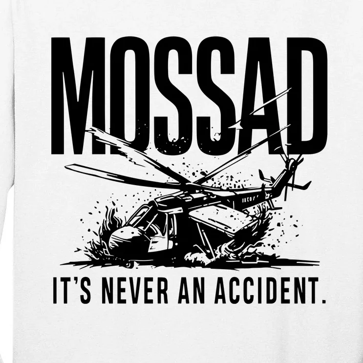 Mossad ItS Never An Accident Tall Long Sleeve T-Shirt