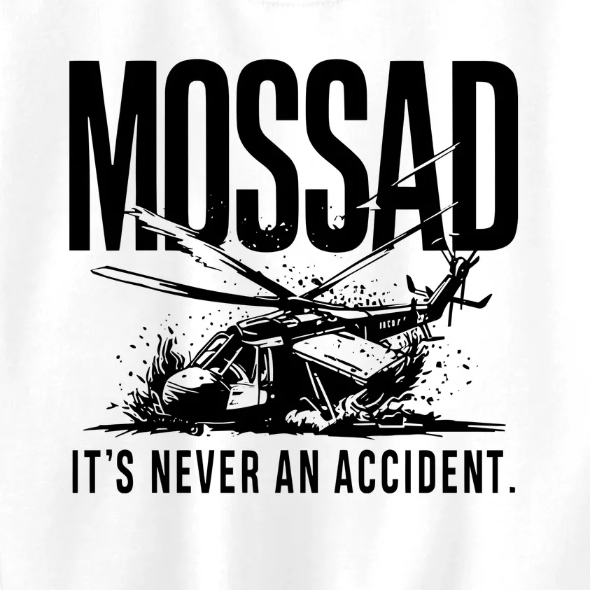 Mossad ItS Never An Accident Kids Sweatshirt