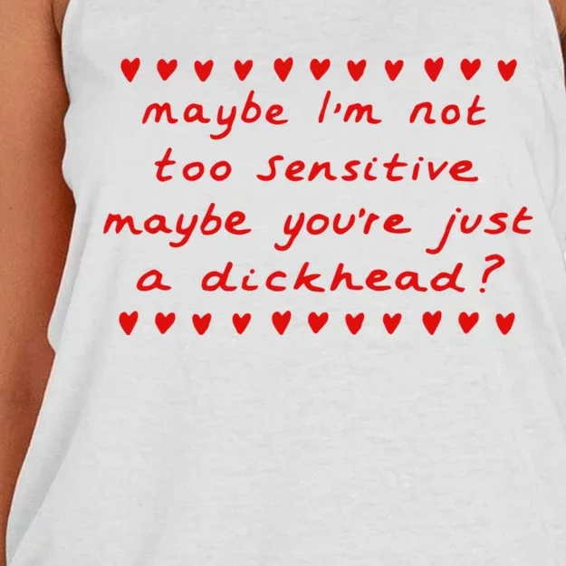 Maybe Im Not Too Sensitive Maybe Youre Just A Dickhead Women's Knotted Racerback Tank