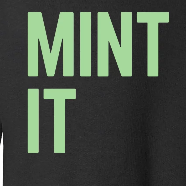 Mint It NFT Funny Crypto Currency Toddler Sweatshirt