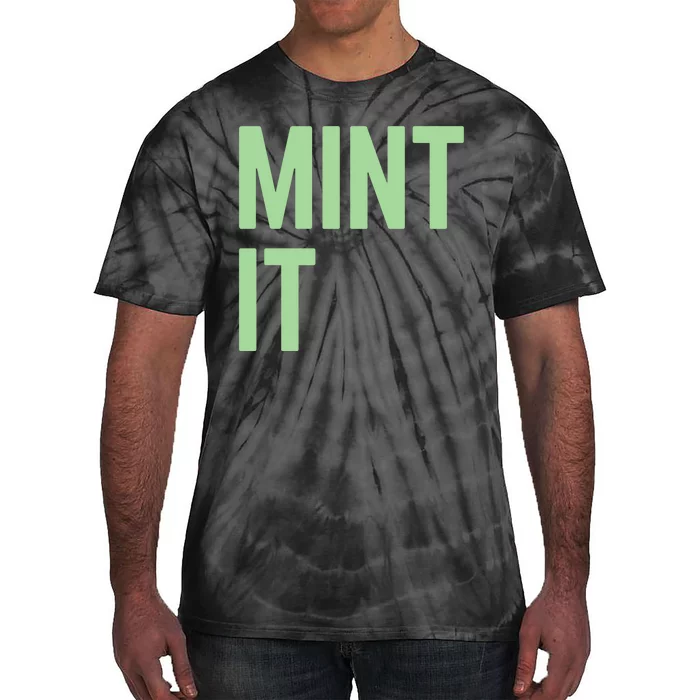 Mint It NFT Funny Crypto Currency Tie-Dye T-Shirt