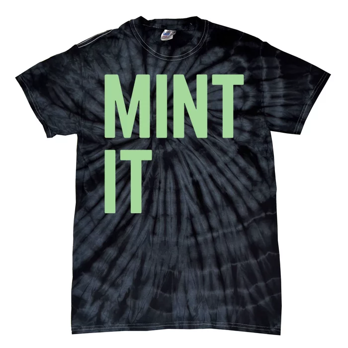 Mint It NFT Funny Crypto Currency Tie-Dye T-Shirt