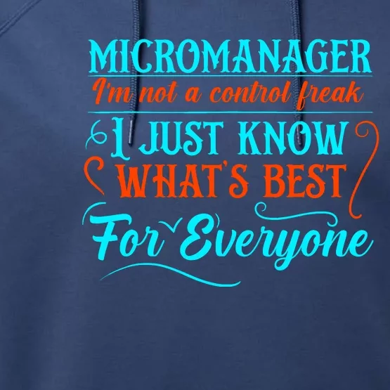 Micromanager IM Not A Control Freak Funny Supervisor Performance Fleece Hoodie