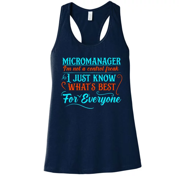 Micromanager IM Not A Control Freak Funny Supervisor Women's Racerback Tank