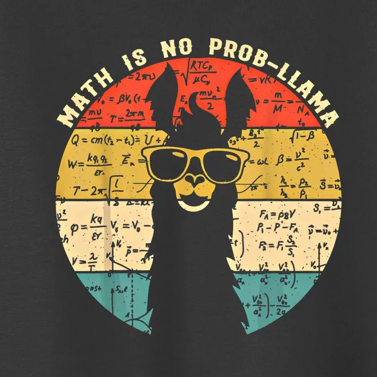 Math Is No Probllama Math Llama Teacher Graphic Plus Size Gift Toddler T-Shirt