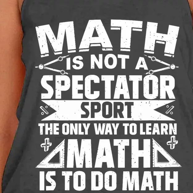 Math Is Not A Spectator Sport Mathematician Math Teacher Women's Knotted Racerback Tank