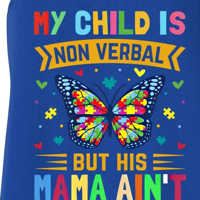 My Is Nonverbal But His Mama AinT Autism Mom Gift Women's Racerback Tank