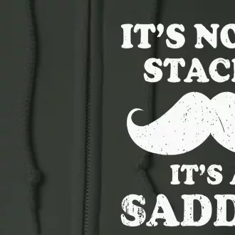 Mustache ItS Not A Stache ItS A Saddle Moustache Ride Full Zip Hoodie