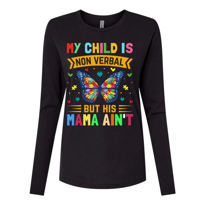 My Is Nonverbal But His Mama AinT Autism Mom Great Gift Womens Cotton Relaxed Long Sleeve T-Shirt