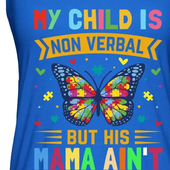 My Is Nonverbal But His Mama AinT Autism Mom Great Gift Ladies Essential Flowy Tank