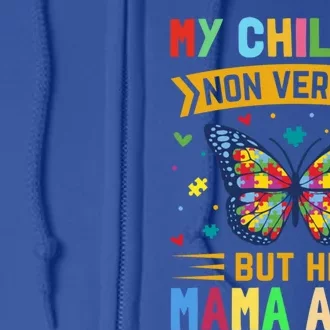 My Is Nonverbal But His Mama AinT Autism Mom Great Gift Full Zip Hoodie