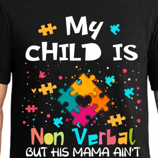 My Is Nonverbal But His Mama Autism Quote Awareness Gift Pajama Set