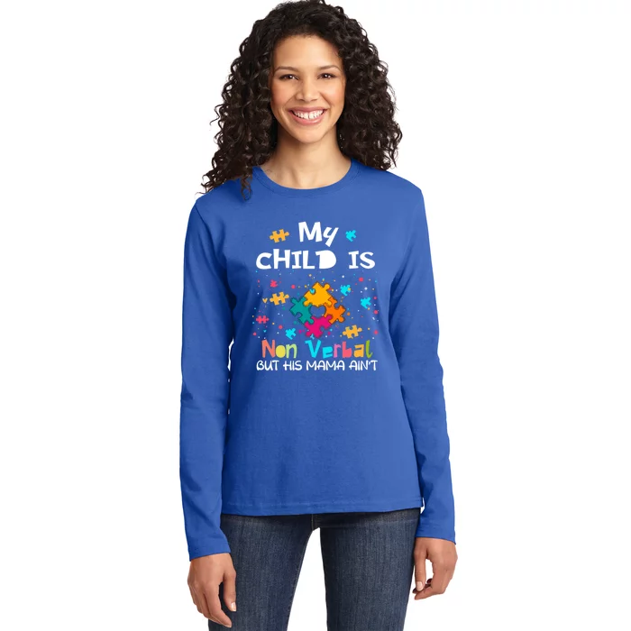 My Is Nonverbal But His Mama Autism Quote Awareness Gift Ladies Long Sleeve Shirt