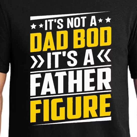 Men Its Not A Dad Bod Its A Father Figure Gift For Dad Pajama Set