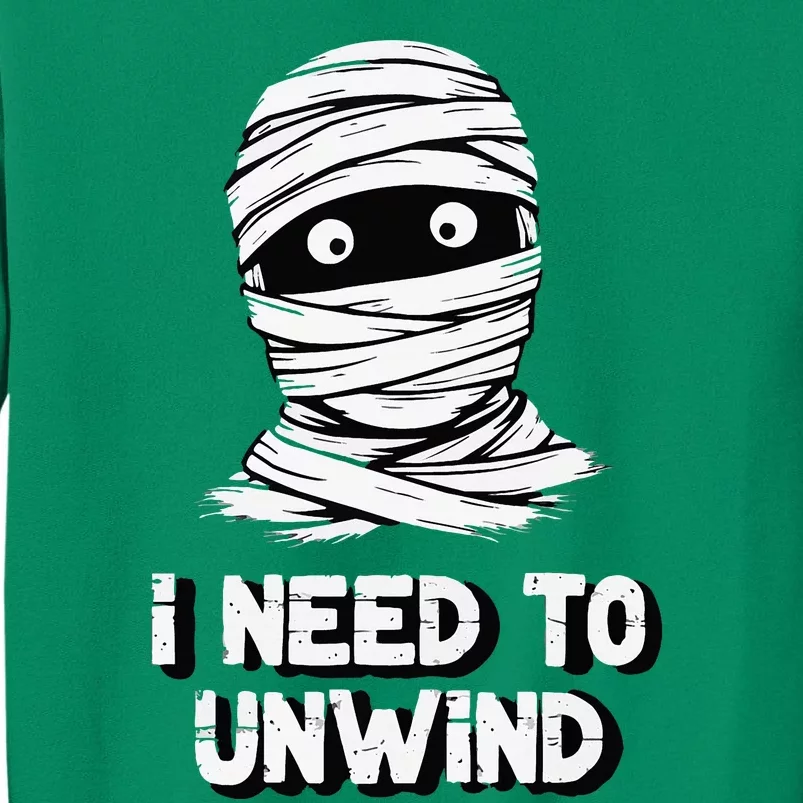 Mummy I Need To Unwind Last Minute Sweatshirt